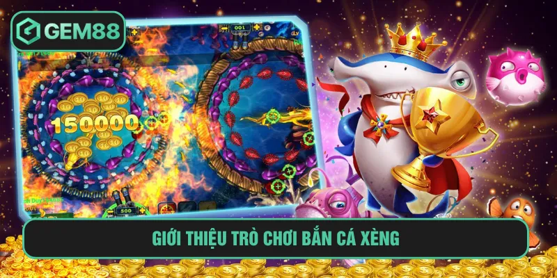 Bắn Cá Xèng GEM88 Đổi Thưởng Tỷ Lệ Ăn Cao Nhất Hiện Nay Bắn cá xèng là trò chơi giải trí online yêu thích hiện nay
