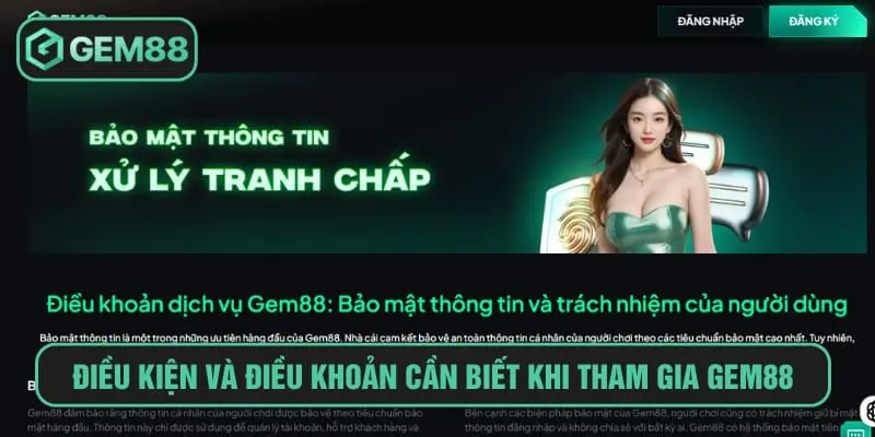 Điều kiện và điều khoản cần biết khi tham gia Gem88