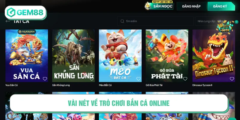 Bắn cá trực tuyến là thể loại game đổi thưởng quen thuộc