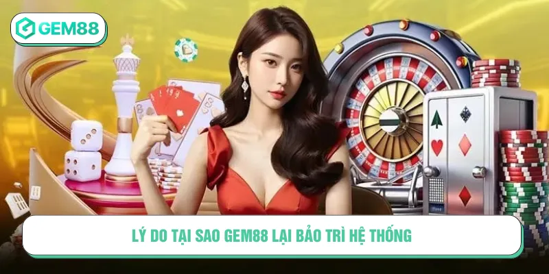 Bảo Trì Gem88: Cập Nhật Mới Nhất Và Thông Báo Quan Trọng Người chơi trải nghiệm các tính năng mới sau khi cập nhật