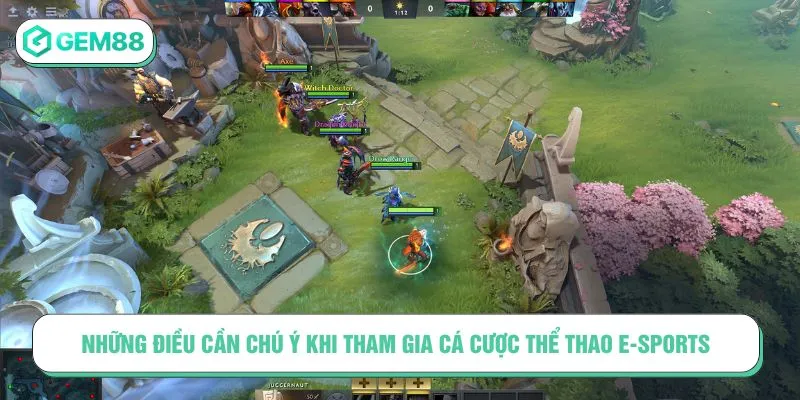 Những điều cần chú ý khi tham gia cá cược thể thao E-Sports